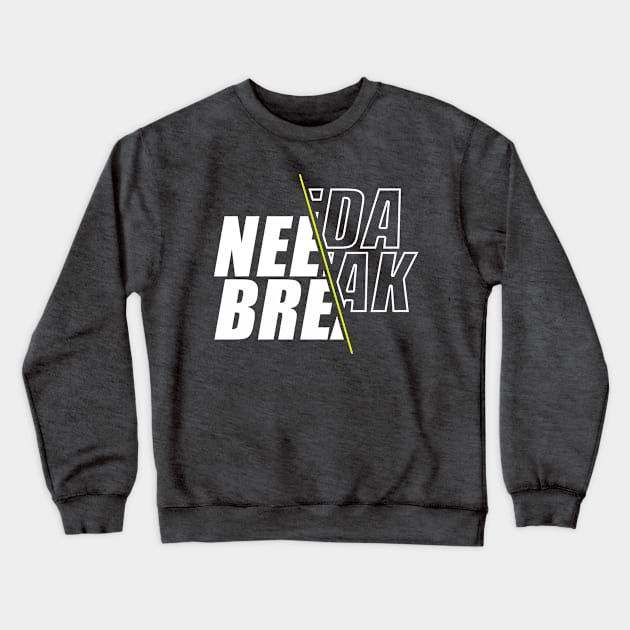 Need a break Crewneck Sweatshirt by waelf